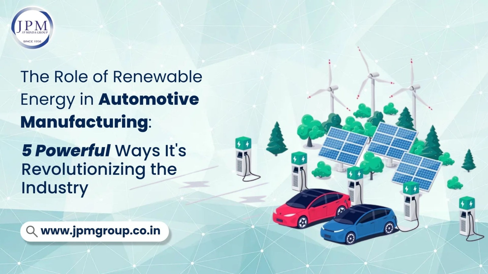 Role of Renewable Energy in Automotive Manufacturing